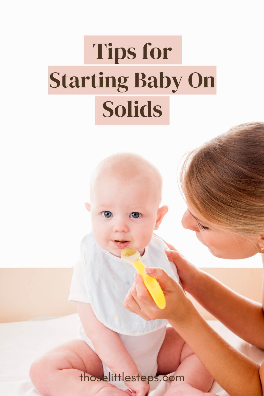 Tips For Starting Baby On Solid Foods