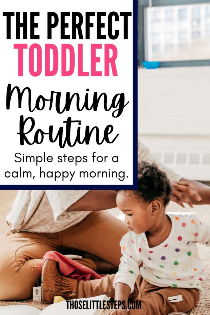 Toddler playing on the floor beside a parent with text overlay reading "The Perfect Toddler Morning Routine: Simple steps for a calm, happy morning."
